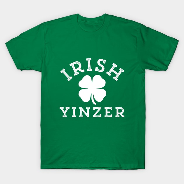 Irish Yinzer St. Patrick's Day Shamrock Gift Parade Party T-Shirt by HuntTreasures